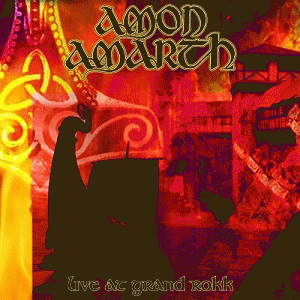 Amon Amarth : Live at Grand Rokk